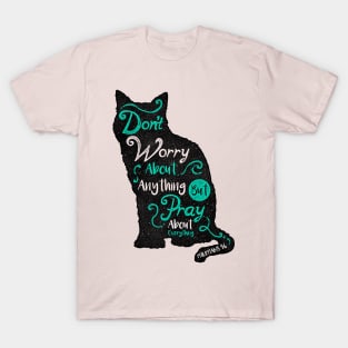 Pray about everything T-Shirt